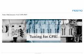 Festo Maintenance Tool CPX -FMT - switchingonthefuture.be CPX-FMT... · CPX – Festo Maintenance Tool What does the CPX -FMT do? Reading and visualising dynamic data for parameterisation