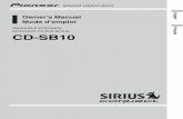 Owner s Manual - Pioneer Electronics USA · Owner’s Manual Mode d’emploi SIRIUS BUS INTERFACE INTERFACE DU BUS SIRIUS CD-SB10 English Français. Thank you for buying this Pioneer
