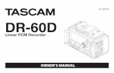 DR-60D Owner's Manual - tascam.com · 4 TASCAM DR-60D Safety Information 8For European Customers Disposal of electrical and electronic equipment (a) All electrical and electronic