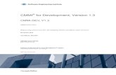 CMMI for Development, Version 1 - ut · The CMMI-DEV, V1.3 model is a collection of development best practices from government and industry that is generated from the CMMI V1.3 Architecture