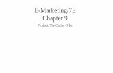 E-Marketing/7E Chapter 9 - go4emd.weebly.com · •The marketing mix 4 Ps and CRM work together to produce relational and ... revolutionized marketing. •Media, music, software,