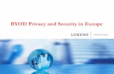 BYOD Privacy and Security in Europe - Lorenz la · BYOD is less popular in Europe: •Culture –General expectation that employer provides tools to perform job; –Employees are