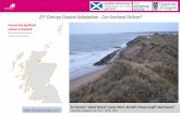 21 Century Coastal Adaptation - Can Scotland Deliver? · 21st Century Coastal Adaptation - Can Scotland Deliver? Present day significant erosion in Scotland ... 2010 Komar et al.,