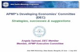 APMP’s Developing Economies ... - sim-metrologia.org.br · APMP’s Developing Economies’ Committee (DEC) Strategies, successes & suggestions Inter-RMO Workshop, Ulaan Baatar,