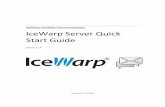 IceWarp Unified Communications IceWarp Server Quick Start ... · supports Firebird 2.5 via native driver supports MS Access 2008 (not recommended), MS SQL 2005 – 2012, Oracle 11,