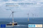 Introduction to Veja Mate Offshore Project - EUROPA - SETIS · 1 Introduction to Veja Mate Offshore Project NER 300 Information Event 15 December 2017, Brussels Stefan Klett Co-funded