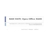 BASI DATI: Open Office BASE - sira.diei.unipg.it APPLICATA E SISTEMI... · Disponibili per diversi sistemi operativi: Windows, Mac Os, Linux, etc.. OpenOffice e LibreOffice (1) ...
