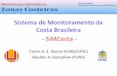 Sistema de Monitoramento da Costa Brasileira - SiMCosta · (VANÍCEK, KRAKIWSKI, 1986), e o crescimento da ocupação humana na zona costeira exigiu maior refinamento na definição
