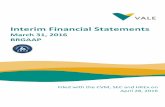 Interim Financial Statements - Vale.com · the Accounting Pronouncement CPC 21(R1) – “Demonstração Intermediária” and the international accounting rule IAS 34 - Interim Financial