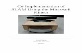 C# Implementation of SLAM Using the Microsoft Kinect · A SLAM algorithm was developed in C# using the Microsoft Kinect and iRobot Create. Important features of this SLAM algorithm