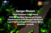 Neuroscience Laboratory CHU de Québec Research Center, … · Serge Rivest Neuroscience Laboratory CHU de Québec Research Center, Department of Molecular Medicine, Laval University,