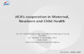 JICA’s cooperation in Maternal, Newborn and Child Health · Presented at SEARO ENAP, Dec 2015 . JICA’s support for MNCH through health system strengthening components 1. Care