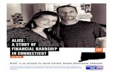 ALICE: A STUDY OF FINANCIAL HARDSHIP IN CONNECTICUTalice.ctunitedway.org/wp-content/uploads/2018/08/CT-United-Ways... · 2018 REPORT IN CONNECTICUT FINANCIAL HARDSHIP A STUDY OF ALICE: