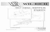 ALL SERIAL NUMBERS - Wil-Rich SERIAL NUMBERS WIL-Rich 957 Disk Ripper Parts 74228 2/08 2 WARRANTY The only warranty Wil-Rich gives and the only warranty the dealer is authorized to