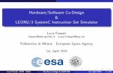 Hardware/Software Co-Design & LEON2/3 SystemC Instruction Set Simulatormicroelectronics.esa.int/mpd2010/day3/fossati_presentation.pdf · Outline Outline 1 Hardware/Software Co-Design