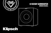K-100SW Manual - Klipsch Audio Technologiesimages.klipsch.com/K-100SW_-_2014_Manual_-_v04WEB... · We want your new speaker system to look as good as it did leaving the factory! Please
