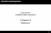Chapter 8 Malware - ftms.edu.my - Computing Basics... · CSCA0101 Computing Basics 4 Malware Usage of Malware • Many early infectious programs, including the first Internet Worm,