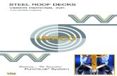 Verco Roof Deck Catalog VR3 · verco® roof deck technical guidelines Verco Decking, Inc. is noted for its innovative development of steel roof decks including the use of shear re