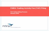 FINRA Trading Activity Fee (TAF) Filing TAF Online Filing 2015-01... · FINRA Trading Activity Fee (TAF) Filing TAF Online Filing Process January 2015