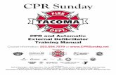 CPR Sunday TACOMA FIRE DEPARTMENTcprsunday.net/Files/documents/CPR_Handbook_2013.pdf · TACOMA FIRE DEPARTMENT ... If the problem is not life threatening and won’t require a TFD