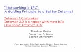 “Networking is IPC”: A Guiding Principle to a Better Internetdoyle/wiki/images/3/3f/IPC-arch.pdf · 1 “Networking is IPC”: A Guiding Principle to a Better Internet Internet1.0