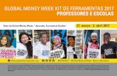 GLOBAL MONEY WEEK KIT DE FERRAMENTAS 2017 …globalmoneyweek.org/resources/gmw2017/toolkits/portuguese/teachers... · independência. A 44 Stock Exchanges ... loja. O evento começou