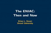 The ENIAC: Then and Now - Drexel CCIbls96/eniac/eniac4.pdf · What Is ENIAC? • Large-scale computing system • Contracted in 1943 for the US Army • Built during WWII • Dedicated