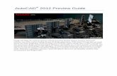 AutoCAD 2012 Preview Guide - autodesk.blogs.com · AutoCAD® 2012 Preview Guide Design and shape the world around you with the powerful, flexible features found in AutoCAD® software,