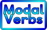 modalverbs - instantdisplay.co.uk · A modal is a type of verb that is used to express: A modal is a type of verb that is used to express: possûbûßûw