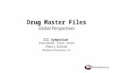 Drug Master Files - Sindusfarma2014-8-8 · Drug Master Files Global Perspectives III Symposium SINDUSFARMA – IPS/FIP - ANVISA Peter J. Schmitt Montesino Associates, LLC * DMFs