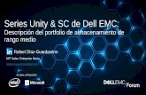 Series Unity & SC de Dell EMC · GLOBAL SPONSORS Series Unity & SC de Dell EMC: Descripción del portfolio de almacenamiento de rango medio Rafael Díaz-Guardamino MIT Sales Enterprise