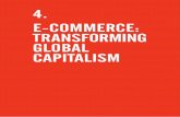 4. E-COMMERCE: TRANSFORMING GLOBAL CAPITALISM · E-COMMERCE: TRANSFORMING GLOBAL CAPITALISM. 34 OF 144 UNI GLOBAL UNION E-commerce is the true centrepiece of TiSA. The technology