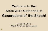 Generations of the Shoah! - New Jersey · Coordinated by: The New Jersey Commission on Holocaust Education in cooperation with New Jersey Generations of the Shoah Organization New