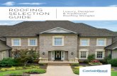 ROOFING Luxury, Designer SELECTION GUIDE · Luxury, Designer & Traditional Roofing Shingles ROOFING SELECTION GUIDE 51411.indd 1 11/13/17 8:03 PM. 51411.indd 2 11/13/17 8:04 PM. It’s