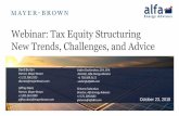 Webinar: Tax Equity Structuring New Trends, Challenges, and … · Webinar: Tax Equity Structuring New Trends, Challenges, and Advice David Burton Partner, Mayer Brown +1 212.506.2525