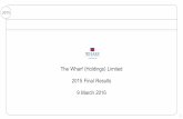 The Wharf (Holdings) Limited 2015 Final Results 9 March 2016 2015 Final Results... · The Wharf (Holdings) Limited 2015 Final Results 9 March 2016 2015 1 . Resilient IP Core The Wharf