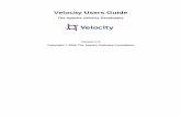 Velocity Users Guide - Apache Clickclick.apache.org/docs/velocity/VelocityUsersGuide.pdf · The Velocity Users Guide is intended to help page designers and content providers get acquainted