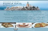 ADVENT IN BLED POTICA DAYS - blejskiotok.si · ADVENT IN BLED POTICA DAYS Traditional Slovenian pastry on the island of Bled Friday, 8th December to Sunday, 10th December Every day