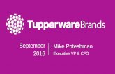 September Mike Poteshman 2016 Executive VP & CFO/media/Files/T/TupperWare-IR/... · Executive VP & CFO . September . 2016 . 2 . ... Tupperware . brand along with the channel is powerful: