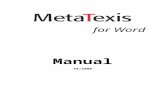 MetaTexis Manual  · Web viewThis is the manual for version 2.9 of MetaTexis for Word, ... {BR} ” is interpreted ... Plus, numbers between 1000 and 2200 represent years, ...