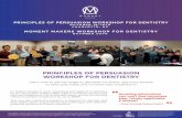 PRINCIPLES OF PERSUASION WORKSHOP FOR DENTISTRY · Dr. Robert Cialdini's work, translated and applied to dentistry by Dr. Christopher Phelps DMD, CMCT combines science and practical