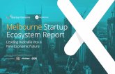 Melbourne Startup Ecosystem Report - launchvic.org · 2 Startup Genome works to increase the success rate of startups and improve the performance of startup ecosystems globally. In