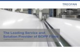 The BOPP Films - umbriaON · in the BOPP market Innovative partner of the world’s largest ... packaging solutions, a flexible, outstanding technical service, a consistent key account