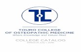 Touro College of Osteopathic Medicine College …tourocom.touro.edu/.../documents/TouroCOMCollegeCatalog.pdfTouro College of Osteopathic Medicine College Catalog 1 | Page IMPORTANT