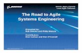 The Road to Agile Systems Engineering · th li ti f A il ti d id tifi ff t tlthe application of Agile practices, and identifies efforts currently ... Boeing Defense, Space & Security|