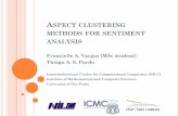 Aspect clustering methods for sentiment analysis... SENTIMENT ANALYSIS Pang et al. (2002) Area in charge of identifying, extracting and summarizing subjective information in texts