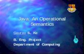 Java: An Operational Semantics - Columbia Universitygskc/slides/JavaSemantics.pdf · Other research work on Java nWithin the Department of Computing: – Exceptions SLURP@DoC –