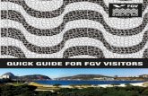 QUICK GUIDE FOR FGV VISITORS - direitorio.fgv.br · FGV DIREITO RIO 3 1. Welcome to FGV DIREITO RIO 2. First steps in Brazil Created in 2002, FGV DIREITO RIO was an answer to the