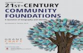 LEADERSHIP SERIES 21st-CENTURY COMMUNITY FOUNDATIONS · 21ST CENTURY COMMUNITY FOUNDATIONS 1 Contents Introduction Community foundations are entering an era of unprecedented change