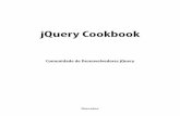 jQuery Cookbook - s3.novatec.com.br · (Câmara Brasileira do Livro, SP, Brasil) jQuery Cookbook / Comunidade de Desenvolvedores jQuery. [tradução Gustavo Cássio de Moraes / Rafael